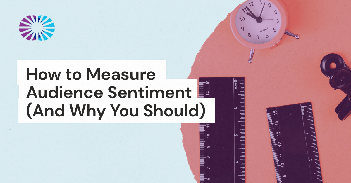 How to Measure Audience Sentiment (And Why You Should) JR Communications