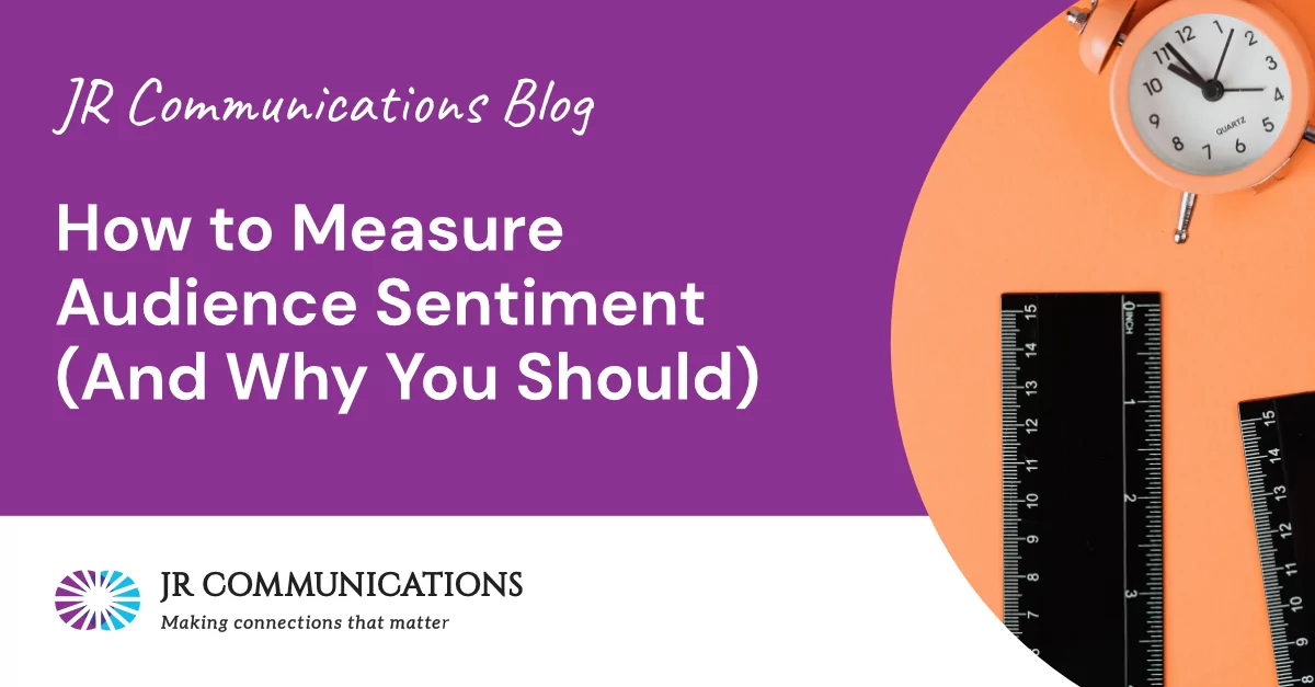 How to Measure Audience Sentiment (And Why You Should) JR Communications