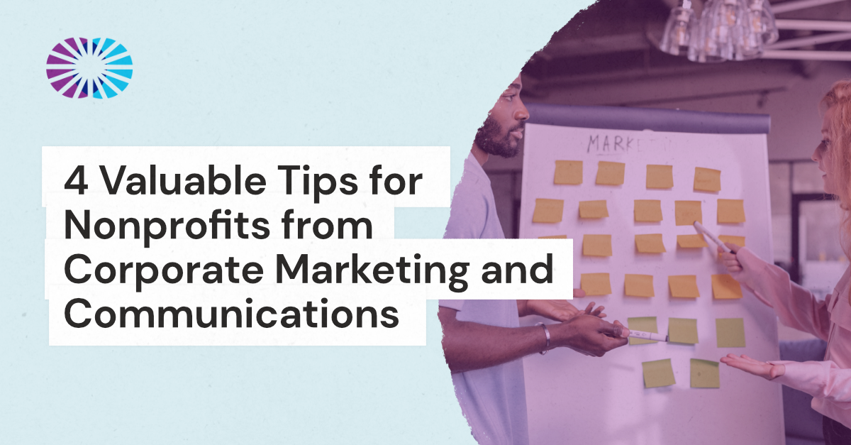 4 Valuable Tips for Nonprofits from Corporate Marketing and ...